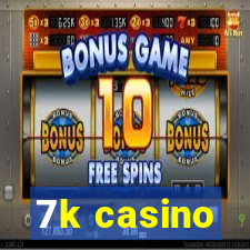 7k casino